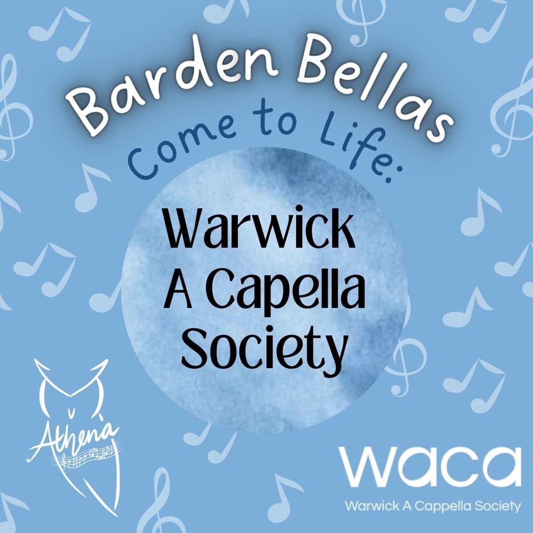 Barden Bellas Come to Life - Warwick A Cappella Society 🎶 presentation image